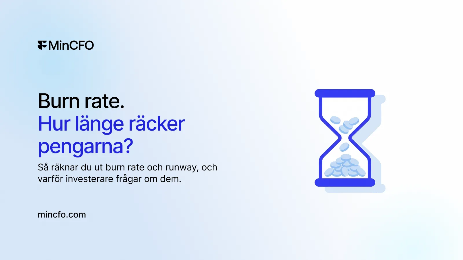 Illustration of an hourglass with coins next to the text “Burn rate. How long will the money last?”